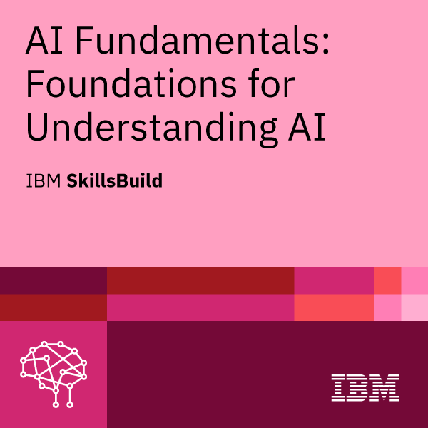 IBM SkillsBuild Credly badge: AI Fundamentals Foundations for Understanding AI